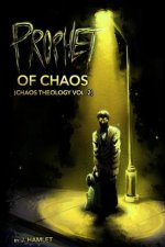 Prophet of Chaos: Chaos Theology, Vol. 2