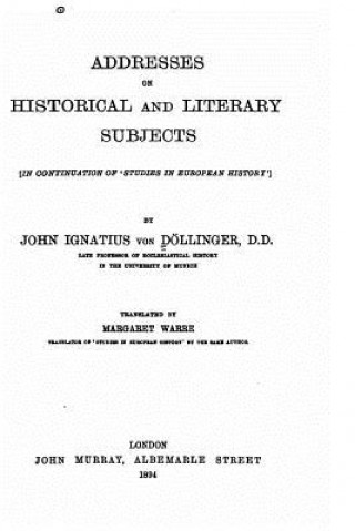 Addresses on Historical and Literary Subjects