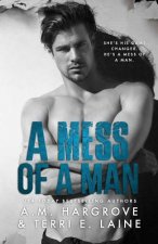 A Mess of A Man