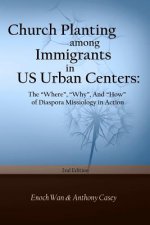 Church Planting among Immigrants in US Urban Centers (Second Edition): The 