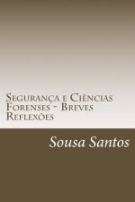 Segurança e Ci?ncias Forenses - Breves Reflex?es: Segurança e Ci?ncias Forenses