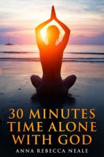 30 Minutes Time Alone With God