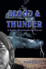 Blood & Thunder: A Kelly Bloodsworth Novel