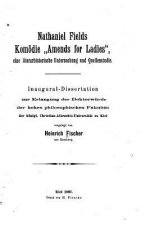 Nathaniel Fields Komödie Amends for Ladies