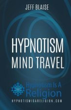 Hypnotism: Mind Travel