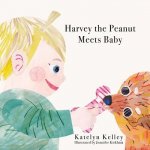 Harvey the Peanut Meets Baby