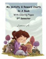 My Activity & Reward Charts In A Book With Coloring Pages (Second Semester)