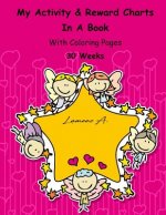 My Activity & Reward Charts In A Book With Coloring Pages (30 Weeks)