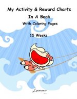 My Activity & Reward Charts In A Book With Coloring Pages (15 Weeks)