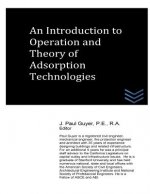 An Introduction to Operation and Theory of Adsorption Technologies