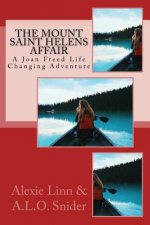 The Mount Saint Helens Affair: A Joan Freed Life Changing Adventure