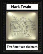 The American claimant (1892) by: Mark Twain (novel)