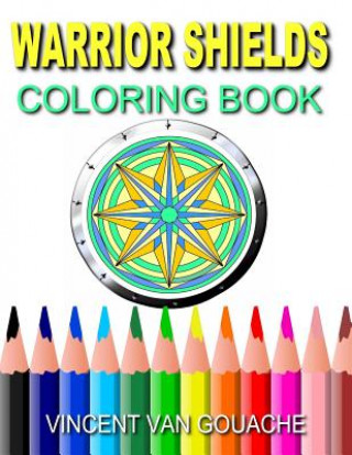 Warrior Shields: Coloring Book
