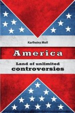 America: Land of Unlimited Controversies