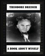 A book about myself (1922) by: Theodore Dreiser