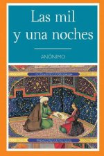 Las Mil y Una Noche (Spanish Edition)