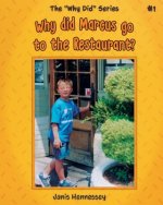Why did Marcus go to the Restaurant?