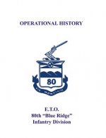 80th Infantry Division Operational History - WWII: E.T.O. 80th 