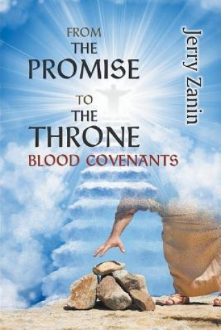 From The Promise To The Throne - Blood Covenants