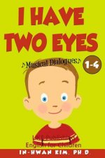 I Have Two Eyes Musical Dialogues: English for Children Picture Book 1-4