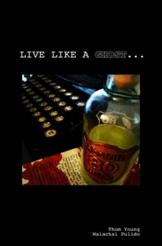 Live Like a Ghost