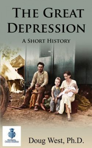 The Great Depression - A Short History