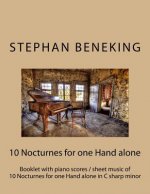 Stephan Beneking: 10 Nocturnes for one Hand alone in C sharp minor: Beneking: Booklet with piano scores / sheet music of 10 Nocturnes fo
