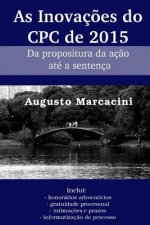 As inovaç?es do CPC de 2015: Da propositura da aç?o até a sentença