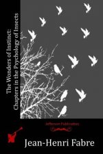 The Wonders of Instinct: Chapters in the Psychology of Insects