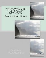 The Sea of Change: Honor the Wave