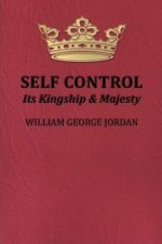 Self-Control Its Kingship and Majesty