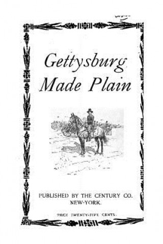 Gettysburg Made Plain
