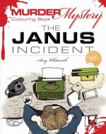 Murder Mystery Colouring Book: The Janus Incident