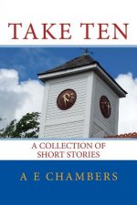 Take Ten: A Collection of Short Stories