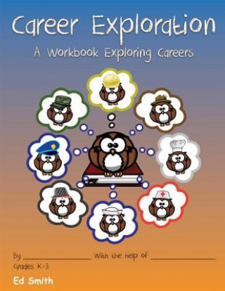 Career Exploration A Workbook About Careers Grades 1-3