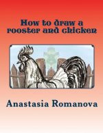 How to Draw a Rooster and Chicken: For Children