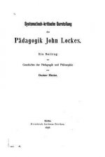 Systematisch-kritische Darstellung der Pädagogik John Lockes