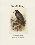 Blackbird Songs for Lever or Pedal Harp