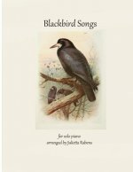 Blackbird Songs for Solo Piano