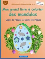 BROCKHAUSEN Livre de coloriage vol. 1 - Mon grand livre ? colorier des mandalas: Lapin de Pâques & Oeufs de Pâques