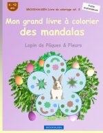 BROCKHAUSEN Livre de coloriage vol. 2 - Mon grand livre ? colorier des mandalas: Lapin de Pâques & Fleurs
