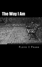 The Way I Am
