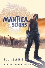 Mantica: Scions: Mantica Chronicles Book One
