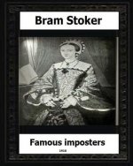Famous Impostors (1910) by: Bram Stoker