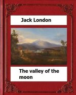 The Valley of the Moon (1913) by: Jack London