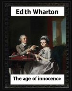 The Age of Innocence, 1920 (Pulitzer Prize winner) by: Edith Wharton