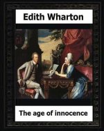 The Age of Innocence, 1920 (Pulitzer Prize winner) by: Edith Wharton