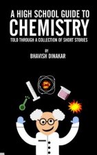 A High School Guide to Chemistry: Told Through a Collection of Short Stories