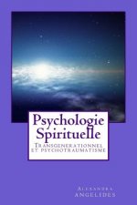 Psychologie spirituelle: Transgenerationnel et psychotraumatisme