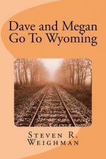 Dave and Megan Go To Wyoming